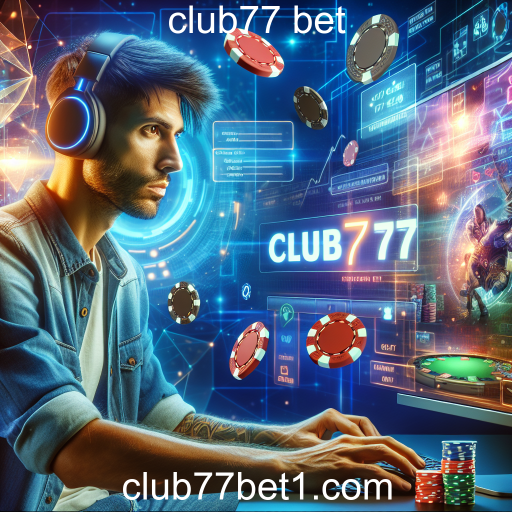 Dicas Essenciais para Aumentar Suas Chances de Sucesso no Club77 Bet